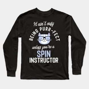 Spin Instructor Cat Lover Gifts - It ain't easy being Purr Fect Long Sleeve T-Shirt